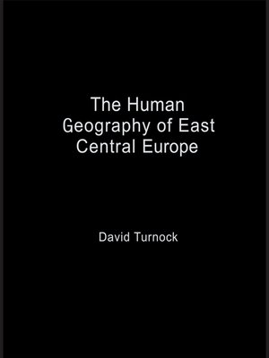 cover image of The Human Geography of East Central Europe